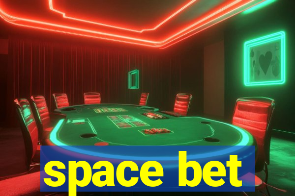 space bet